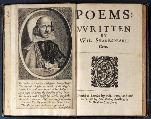 SHAKESPEARE, William (1564-1616). Poems. Written by Wil. Shake-speare. Gent. London: Printed ... by Tho. Cotes, and are to be sold by Iohn Benson, 1640.