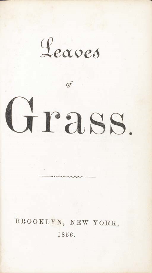 WHITMAN, Walt. Leaves of Grass. Brooklyn: [Fowler & Wells], 1856. 12o. Engraved frontispiece portrait, leaf of ads at end. Original green cloth, lettered in gilt and blind, with Emerson's famous greeting in gilt at bottom of spine (tears along outer joints, ends of spine worn, fore-corners less so); cloth folding case.
