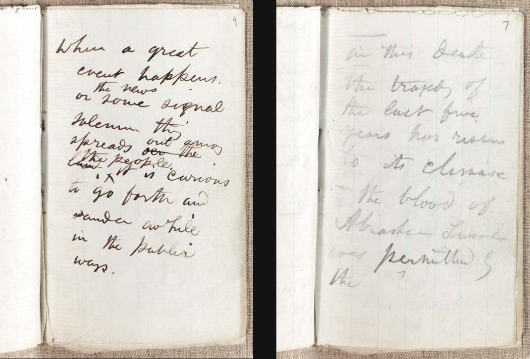 [LINCOLN, ABRAHAM, President]. WHITMAN, WALT. Autograph manuscript pocket notebook, comprising about 250 words, [New York, 15 April 1865]. 8 pages, written in pen and ink on 8 rectos of a 42-page notebook (handmade by Whitman by folding and cutting several sheets of lined stationery and securing them in the center fold with a thick straight pin, now replaced by string), protected in a later plain cloth covers and enclosed in a modern custom-made green cloth protective slipcase, [With:] a previous custom-made half blue morocco slipcase. Fine.
