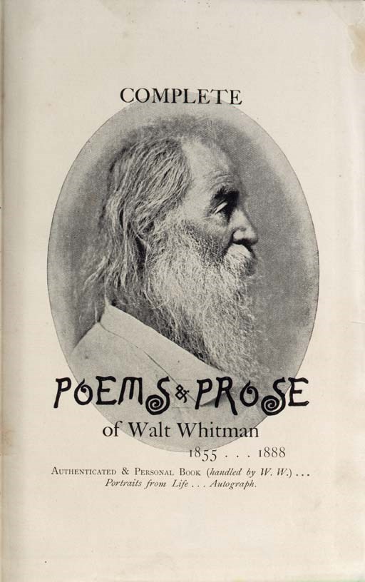 WHITMAN, Walt. Complete Poems & Prose ... Authenticated and Personal Book. [Camden, 1888]. 8o. Pictorial title-page and three portrait plates. Original olive-brown buckram, gilt-lettered on spine, t.e.g. (a few light spots to cloth, hinges lightly rubbed, endpapers somewhat discolored, slightly shaken). Provenance: Sir Thomas George Freake (bookplate).