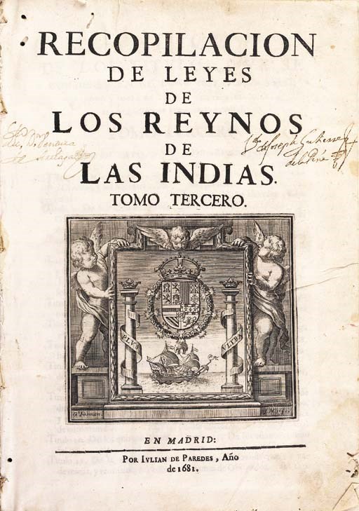 [SPANISH AMERICAN LAW] -- Recopilacion de leyes de los reynos de las Indias. Mandadas imprimir, y publicar por la Magestad Catolica del rey Don Carlos II. Compiled by Antonio de León Pinelo (1590/91-1660). Madrid: Julian de Paredes, 1681.