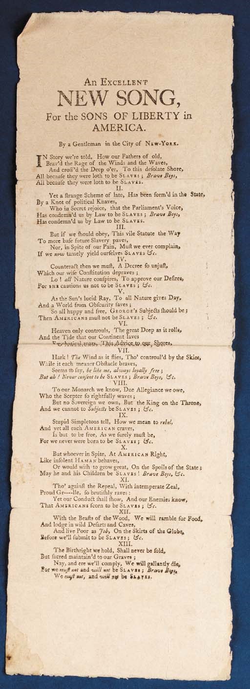 [BROADSIDE]. [PRIME, Benjamin Youngs (1733-1791)]. An Excellent New Song, For the Sons of Liberty in America. By a Gentleman in the City of New-York. N.p., n.d. [ca. 1769]. 1 page, a narrow song slip, 347 x 110mm. (13 x 4 = in.), deckle edges preserved at top, bottom and right-hand edge. Fine condition.