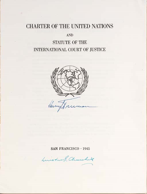 [CHURCHILL, Winston S. (1874-1965), Prime Minister of Great Britain, and Harry S. TRUMAN (1884-1972), President of the United States]. Printed book JOINTLY SIGNED: ("Harry S. Truman" as President, "Winston S. Churchill"). Charter of the United Nations and Statutes of the International Court of Justice. San Francisco: University of California Press, 1945. Folio, 340 x 255 mm. (13 1/4 x 10 in.). [2], 30pp., sewn in buff paper wrappers, upper cover  printed in gold with United Nations emblem, trifling tear at base of spine, slight wrinkling to extreme edges of cover, otherwise in excellent condition for this fragile item.