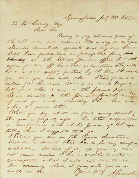 LINCOLN, Abraham, President. Autograph letter signed ("A. Lincoln") to B.C[larke] Lundy, Springfield, 20 July 1857. 1 full page, 4to, several tiny holes at folds, just catching parts of one or two letters, otherwise in good condition.