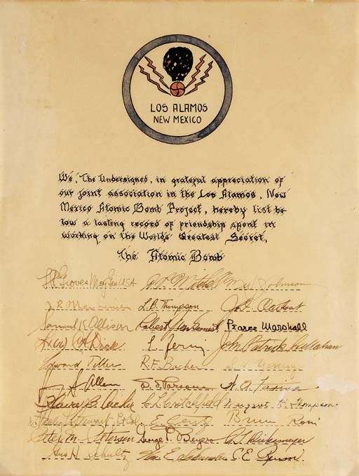 [MANHATTAN PROJECT]. Document commemorating the "Los Alamos New Mexico Atomic Bomb Project" SIGNED BY 30 SCIENTISTS, OFFICERS AND CIVILIANS EMPLOYED ON THE MANHATTAN PROJECT, INCLUDING GEN. LESLIE GROVES, J. ROBERT OPPENHEIMER, EDWARD TELLER, ENRICO FERMI and others. Los Alamos, New Mexico n.d. [ca.1945]. 1 page, 4to, 277 x 212mm., even age-toning, minor chipping at top edge of sheet, neatly pasted at corners to stiff backing board.