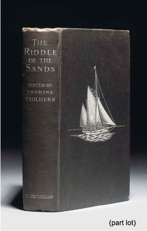 CHILDERS, Erskine (1870-1922).  The Riddle of the Sands.  A Record of Secret Service Recently Achieved, London: Smith, Elder & Co., 1903. 8° (188 x130mm). Half title, 4 maps and charts, 2 folding, 4-pages of publisher's advertisements at the end. (A few light stains.) Original black cloth with yacht design stamped in white on upper cover, spine lettered in white (corners very lightly rubbed). A FINE COPY OF THE FIRST EDITION. RARE. The date of the first edition is sometimes erroneously given as 1908.