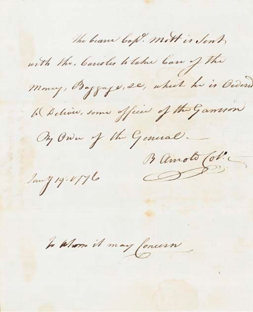 ARNOLD, Benedict. Autograph note signed ("B Arnold Col.," with flourish), addressed "To whom it may concern," n.p. [camp, west of Quebec], 19 January 1776. 1 page, 4to, boldly penned, very slight dampstains, verso docketed "B.Arnold's pass to Capt. Mott..."