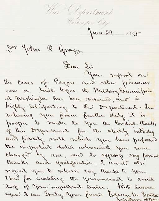 [LINCOLN ASSASSINATION]. STANTON, Edwin (1814-1869), Secretary of War. Autograph letter signed ("Edwin M. Stanton"), to Dr. John P. Gray, Washington City, 29 June 1865. 1 page, 4to, ruled paper, on War Department stationery, tipped to another sheet.