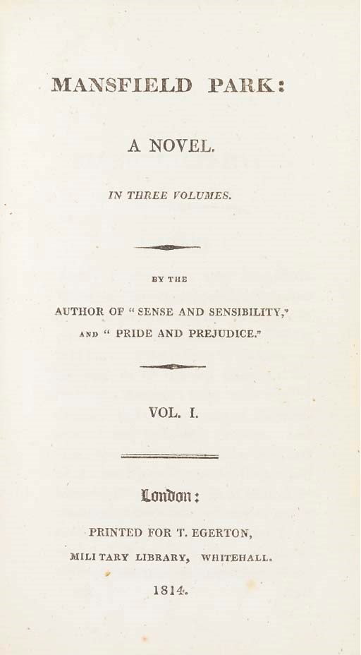 [AUSTEN, Jane]. Mansfield Park: A Novel... By the Author of "Sense and Sensibility," and "Pride and Prejudice". London: T. Egerton, 1814.