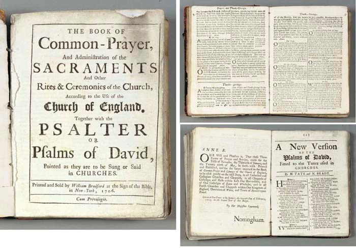 [CHURCH OF ENGLAND, Liturgy]. The Book of Common-Prayer, And Administration of the Sacraments And Other Rites & Ceremonies of the Church, According to the Use of the Church of England, Together with the Psalter or Psalms of David, Pointed as they are to be Sung or Said in Churches. [New York:] Printed and Sold by William Bradford at the Sign of the Bible, in New York, 1706. Cum Privilegio.