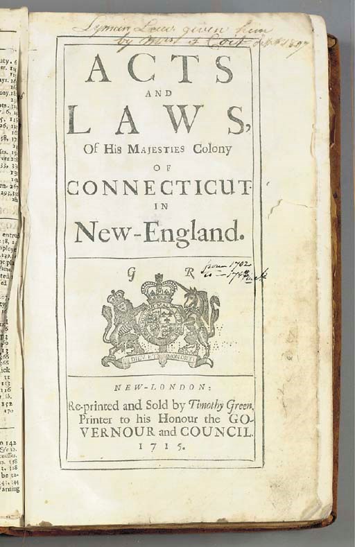 [CONNECTICUT]. Acts and Laws of His Majesties Colony of Connecticut in New-England. New London: Timothy Green, 1715. 2o. Some dampstaining. Contemporary calf (very worn). Evans 1738; Sabin 15758.