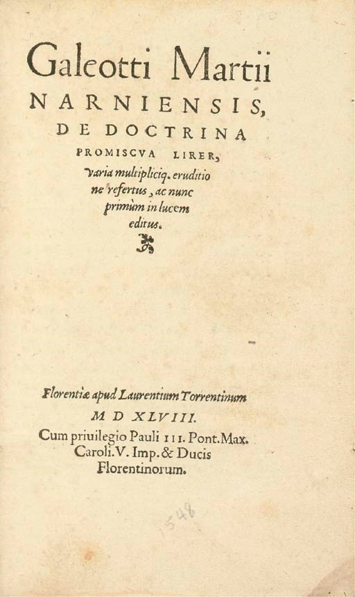 MARTIUS, Galeottus. De Doctrina Promiscua. Florence: Laurentium Torrentinum, 1548.