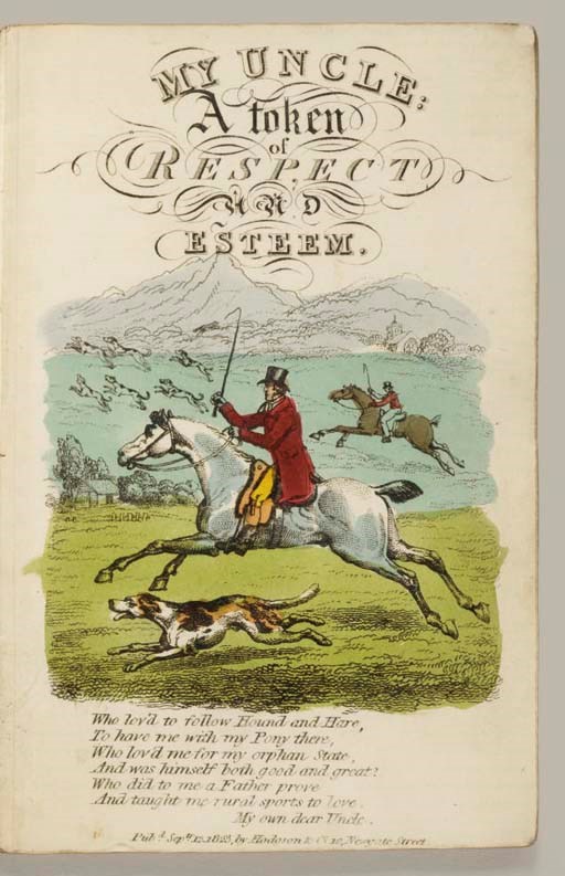 HODGSON & CO., publisher.  My Uncle: A token of Respect and Esteem. [London:] Pubd Septr 12 1823 by Hodgson & Co. 10, Newgate Street.