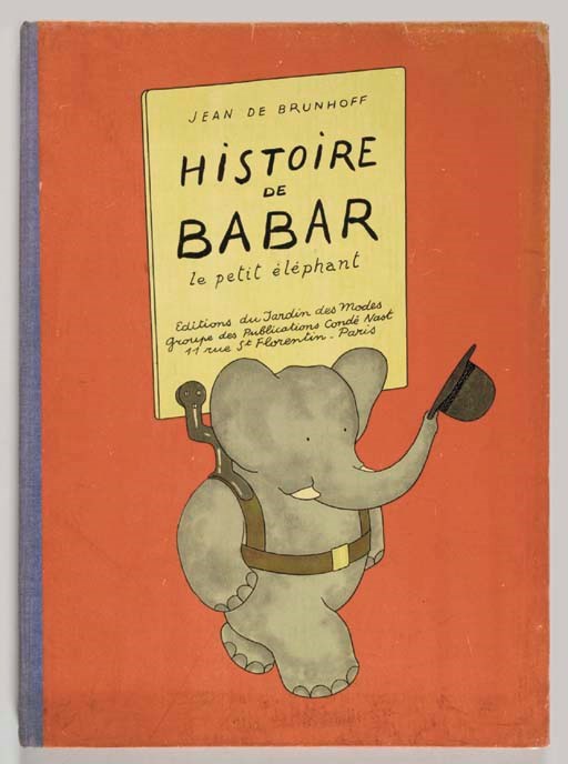 BRUNHOFF, Jean de (1899-1937). Histoire de Babar le petit éléphant. Paris: Jardins des Modes, 1931.