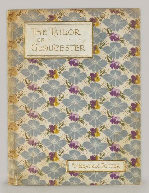 POTTER, Beatrix. The Tailor of Gloucester. London: Frederick Warne and Co., 1903.