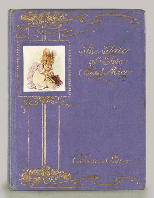POTTER, Beatrix. The Tale of Two Bad Mice. London: Frederick Warne and Co., 1904.