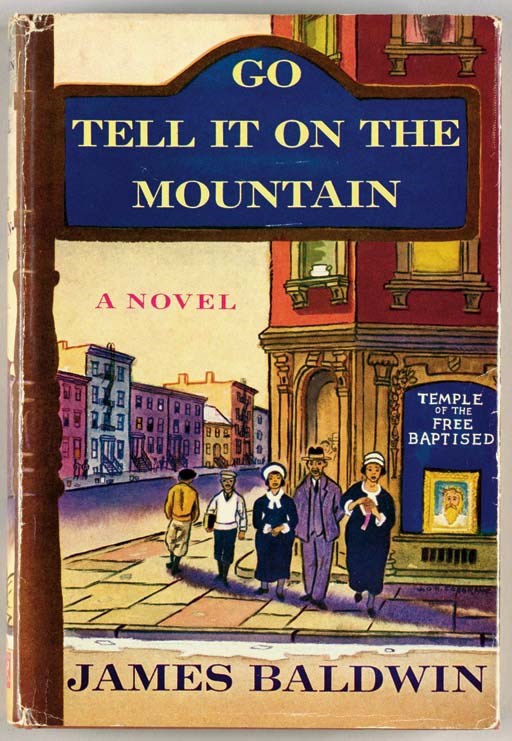 BALDWIN, James (1924-1987). Go Tell It on the Mountain. New York: Alfred Knopf, 1953.