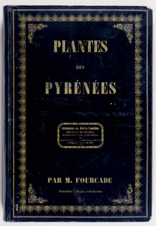 FOURCADE, Charles (1825-1890). Plantes des Pyrénées. N.p., ca. 1867.