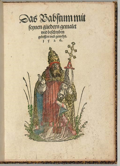 [LUTHER, Martin (1483-1546).] -- SACHS, Hans, attributed to (1494-1576). Das Babstum mit seynen gliedern gemalt und beschryben gebessert und gemehrt. [Nürnberg : Hans Guldenmund], 1526.
