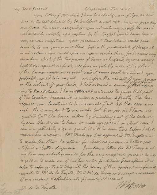 JEFFERSON, Thomas. Autograph letter signed ("Th: Jefferson") as President to THE MARQUIS DE LAFAYETTE, Washington, D.C., 14 February 1806. 1 full page, 4to, integral blank. In very fine original condition, without defects.