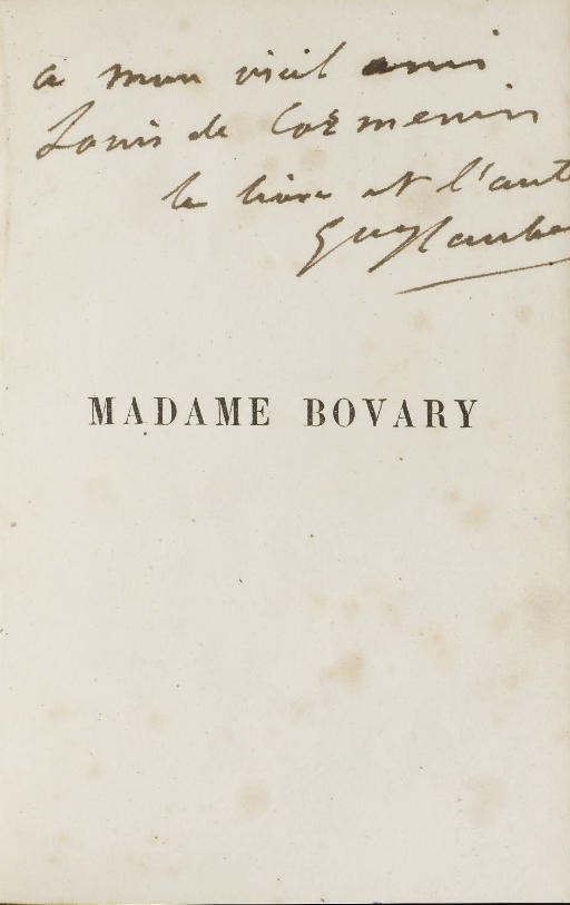 FLAUBERT, Gustave (1821-1880). Madame Bovary. Paris: Michel Lévy, 1857.