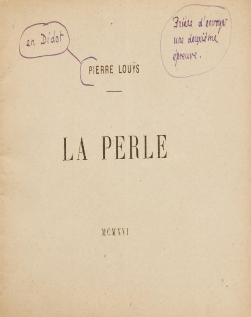 LOUYS, Pierre. La Perle. [Paris : Librairie Crès], 1916. 3 jeux d'épreuves envoyés par les éditions Crès à Pierre Louÿs. Sous pli original avec étiquette  à en-tête des éditions Crès et à l'adresse de Pierre Louÿs "29 rue Boulainvilliers, Paris XVI".