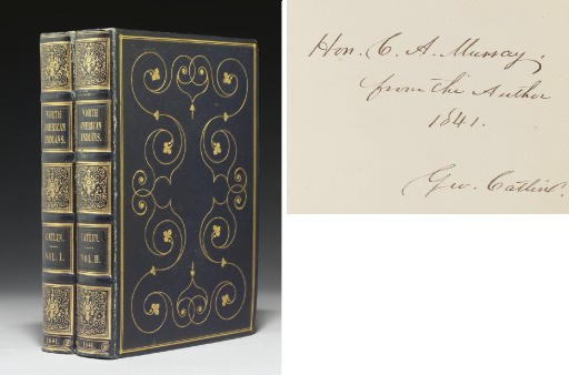 CATLIN, George (1796-1872). Letters and Notes on the Manners, Customs, and Condition of the North American Indians. London: Published by the Author, 1841.