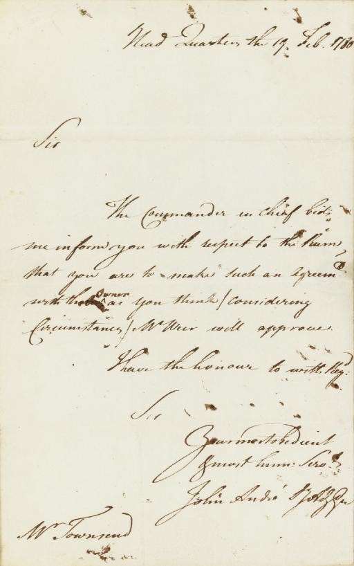 ANDRÉ, John (1751-1780), Major, British Army, Deputy Adjutant General to General Sir Henry Clinton, executed as a spy. Autograph letter signed ("John André D. Adjt. Gen.")  to Gregory Townsend, Esq., Commissary General of the British army in New York, Head Quarters, 19 February 1780.