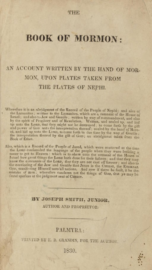 SMITH, Joseph (1805-1844). The Book of Mormon: An Account Written by the Hand of Mormon, Upon Plates Taken from the Plates of Nephi... by Joseph Smith, Junior, Author and Proprietor. Palmyra: Printed by E.B. Grandin, for the Author, 1830.