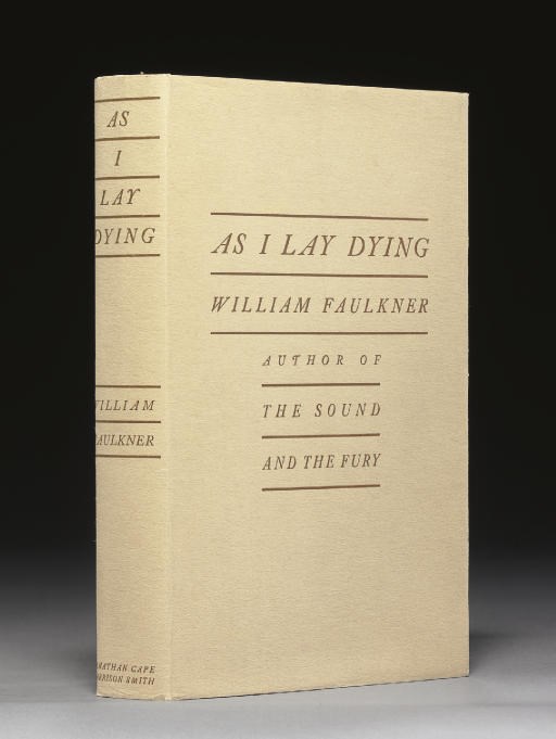 FAULKNER, William (1897-1962). As I Lay Dying. New York: Jonathan Cape, 1930.