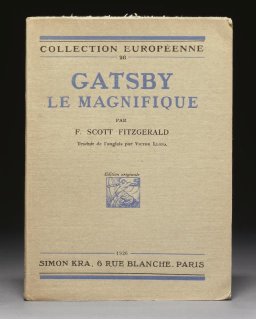 FITZGERALD, F. Scott. Gatsby le magnifique. Translated by Victor Llona. Paris: Simon Kra, 1926.