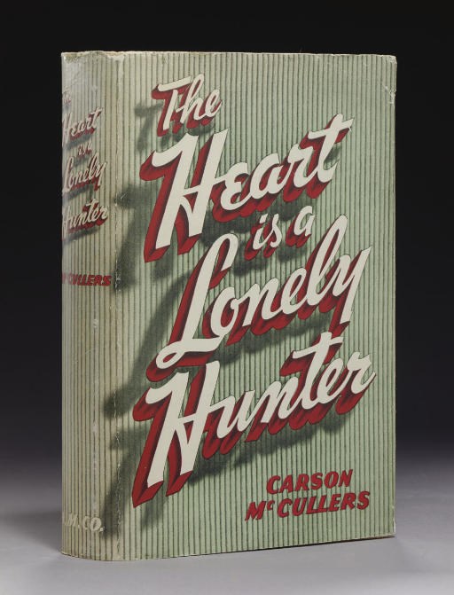 MCCULLERS, Carson (1917-1967). The Heart is a Lonely Hunter. Boston: Houghton Mifflin Company, 1940.