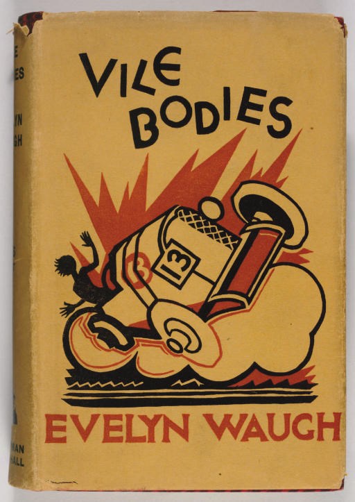 WAUGH, Evelyn (1903-1966). Vile Bodies. London: Chapman and Hall, 1930.