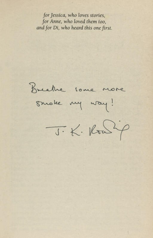 ROWLING, J. K.  Harry Potter and the Philosopher's Stone. [London:] Bloomsbury, 1997. 8°. Half title. Original stiff pictorial wrappers by Thomas Taylor. FIRST PAPERBACK EDITION, PRESENTATION COPY, the dedication leaf inscribed, "Breathe some more smoke my way! J. K. Rowling."