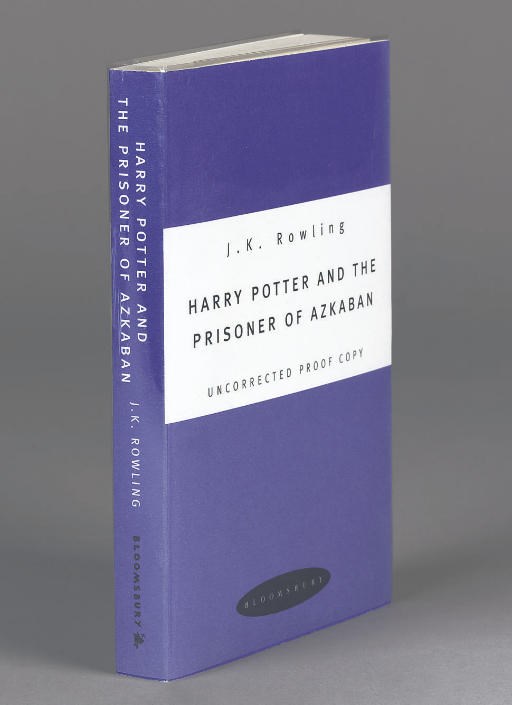 ROWLING, J. K.  Harry Potter and the Prisoner of Azkaban. [London:] Bloomsbury, 1999. 8°. Hogwarts' coat-of-arms and motto on half title and title. Original purple printed wrappers, central white band. A FINE COPY OF THE UNCORRECTED PROOF.