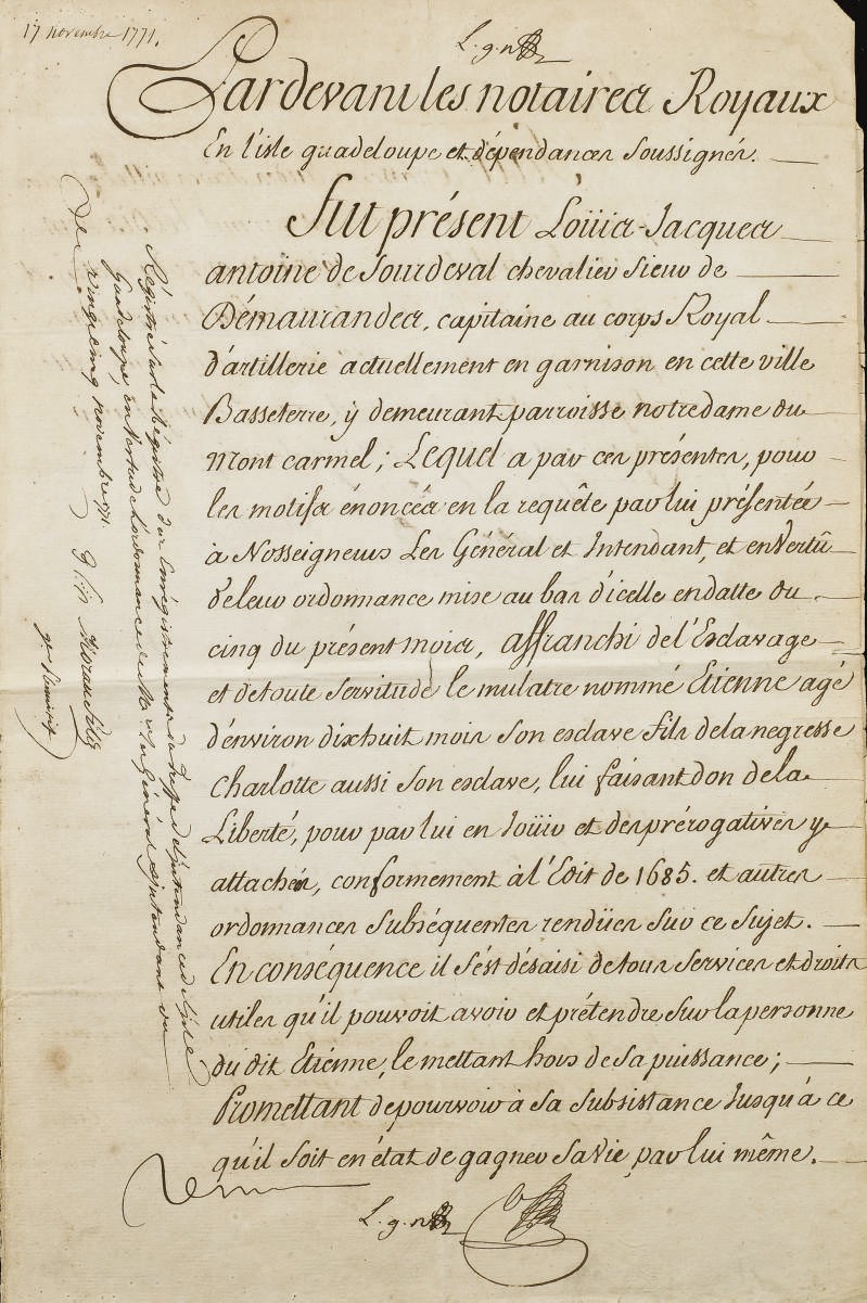 [ESCLAVAGE] -- Demande d'affranchissement par le chevalier de Sourdeval, demeurant à Basseterre, du fils d'une de ses esclaves. "Fait à la Martinique le 5 9bre 1771". Signé "le Chr de Sourdeval".