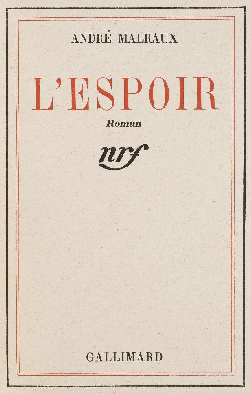 MALRAUX, André (1901-1976). L'Espoir. Paris: NRF, [1937].