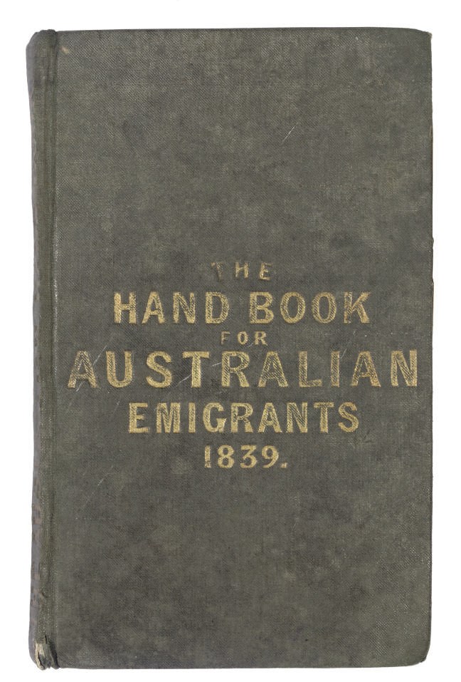 BUTLER, Samuel.  The Hand-Book for Australian Emigrants; being a Descriptive History of Australia. and containing an account of the Climate, Soil, and Natural Productions of New South Wales, South Australia, and Swan River Settlement ... Fifth Thousand. Glasgow [and other places]: W. R. McPhun, 1839. 12° (157 x 100mm). Folding engraved map of Australia, 4-pages of publisher's advertisements at the end (short marginal tear to map, a few light stains). Original cloth lettered in gilt, uncut (some staining and dust-soiling, some fraying at foot of upper joints). Provenance: initials dated June 1839 on front free endpaper. Ferguson 2723.