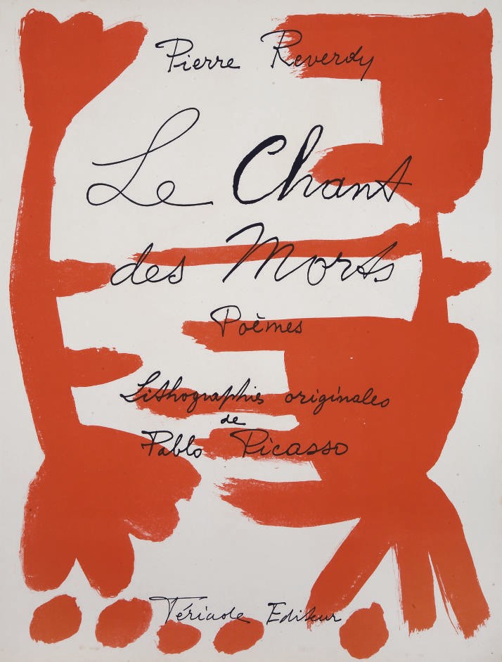[PICASSO] -- REVERDY, Pierre (1889-1960). Le Chant des morts. Paris: Tériade, 1948.