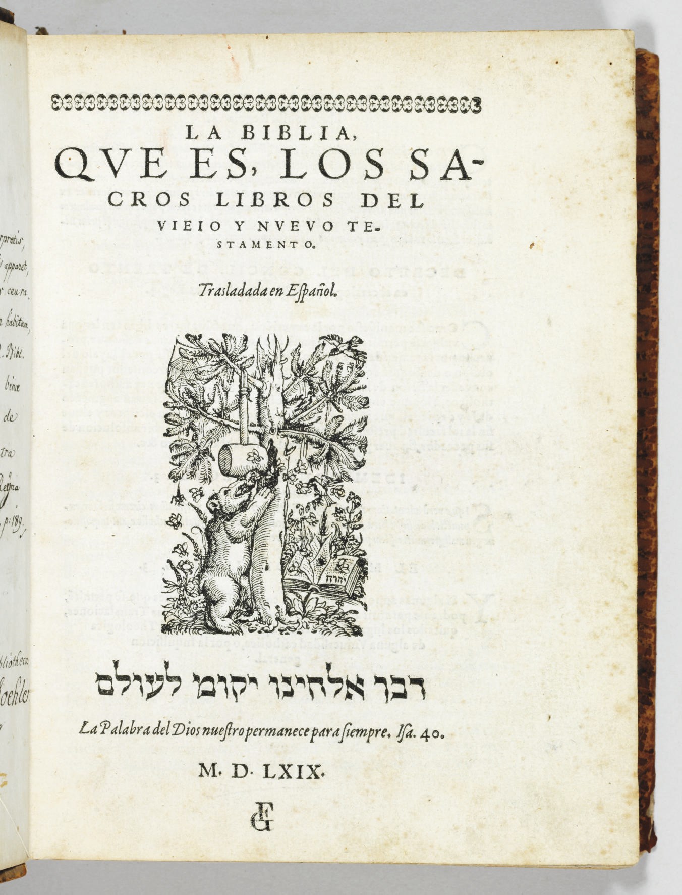 [BIBLE -- Spanish]. La Biblia, que es, los sacros libros del vieio y nuevo testamento. [Basel: S. Apiarius for T. Guarinus], 1569.