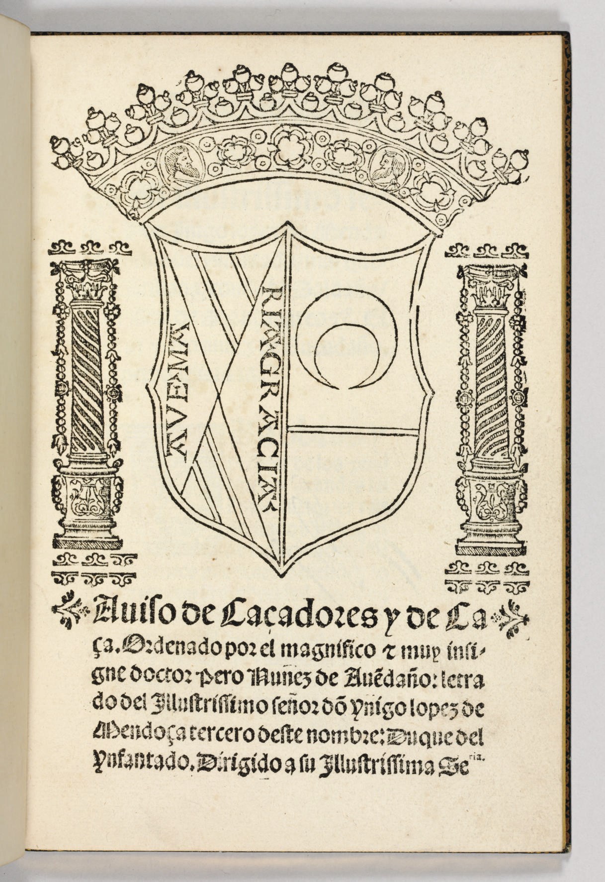 NUÑEZ DE AVENDAÑO, Pedro. Aviso de Caçadores y de La Caça. Alcala de Henares: Joan de Brocar, 18 December 1543.