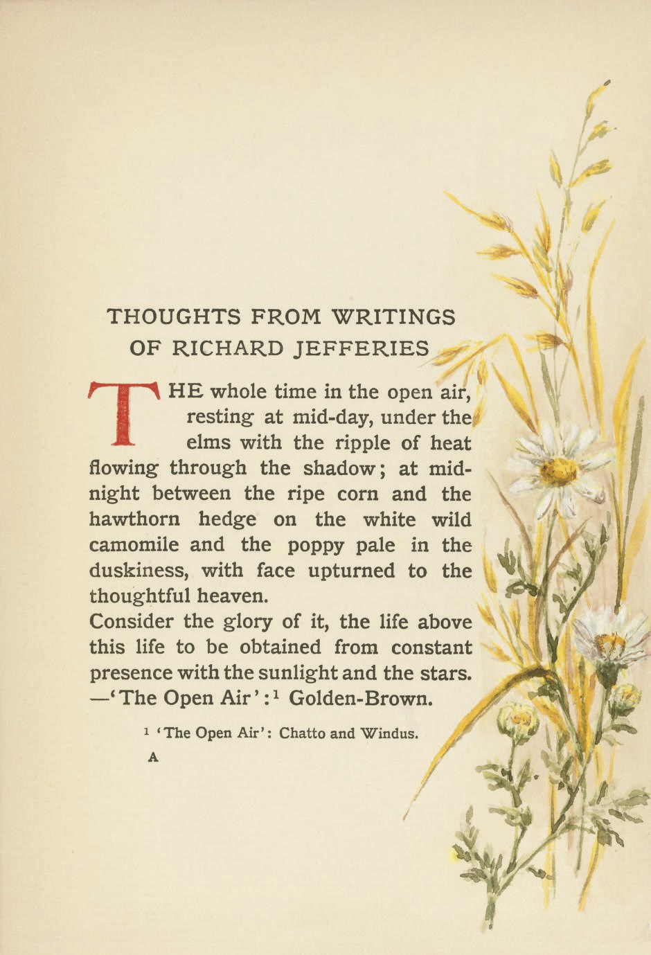 JEFFERIES, Richard.  Thoughts from the Writings of Richard Jefferies, selected by H.S.H. Waylen. London: Longmans, Green and Co., 1895. Small 4° (170 x 123mm). Half title, printed in red and black, EXTRA-ILLUSTRATED with 31 original watercolour illustrations, 3 ink drawings, and 15 decorated initials (very lightly browned, occasional spots, stitching weak at beginning). Original pictorial cloth, decorated in blue and gilt, top edges gilt, others uncut (rubbed and lightly soiled). Provenance: Winifred Brebner (ownership inscription on endpaper) -- "Illustrations are all hand painted by a friend" (written below signature) -- short quotation of a poem by Tennyson in manuscript on title.