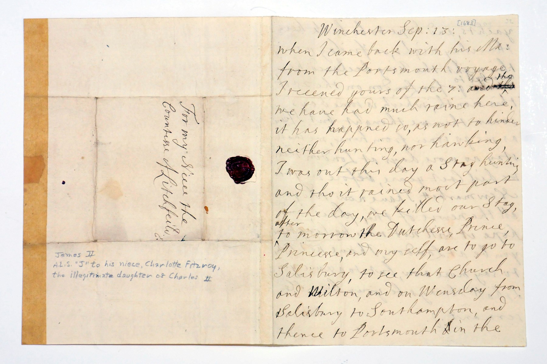 JAMES II and VII (1633-1701), King of England, Scotland and Ireland. Two autograph letters signed (as Duke of York, with initial 'J') to the Countess of Lichfield [Charlotte Fitzroy, his illegitimate niece], Winchester and London, 13 September and 4 December [1683], together 3 pages, 4to, the first with autograph address leaf and