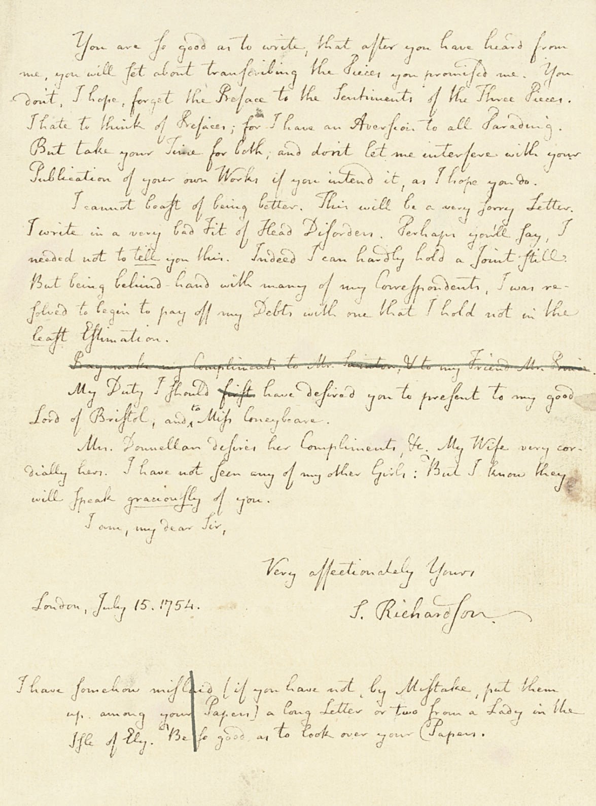RICHARDSON, Samuel (1689-1761). Autograph letter signed to [the Reverend Benjamin Kennicott, a rellow of Exeter College, Oxford], London, 15 July 1754, 3 pages, 8vo.