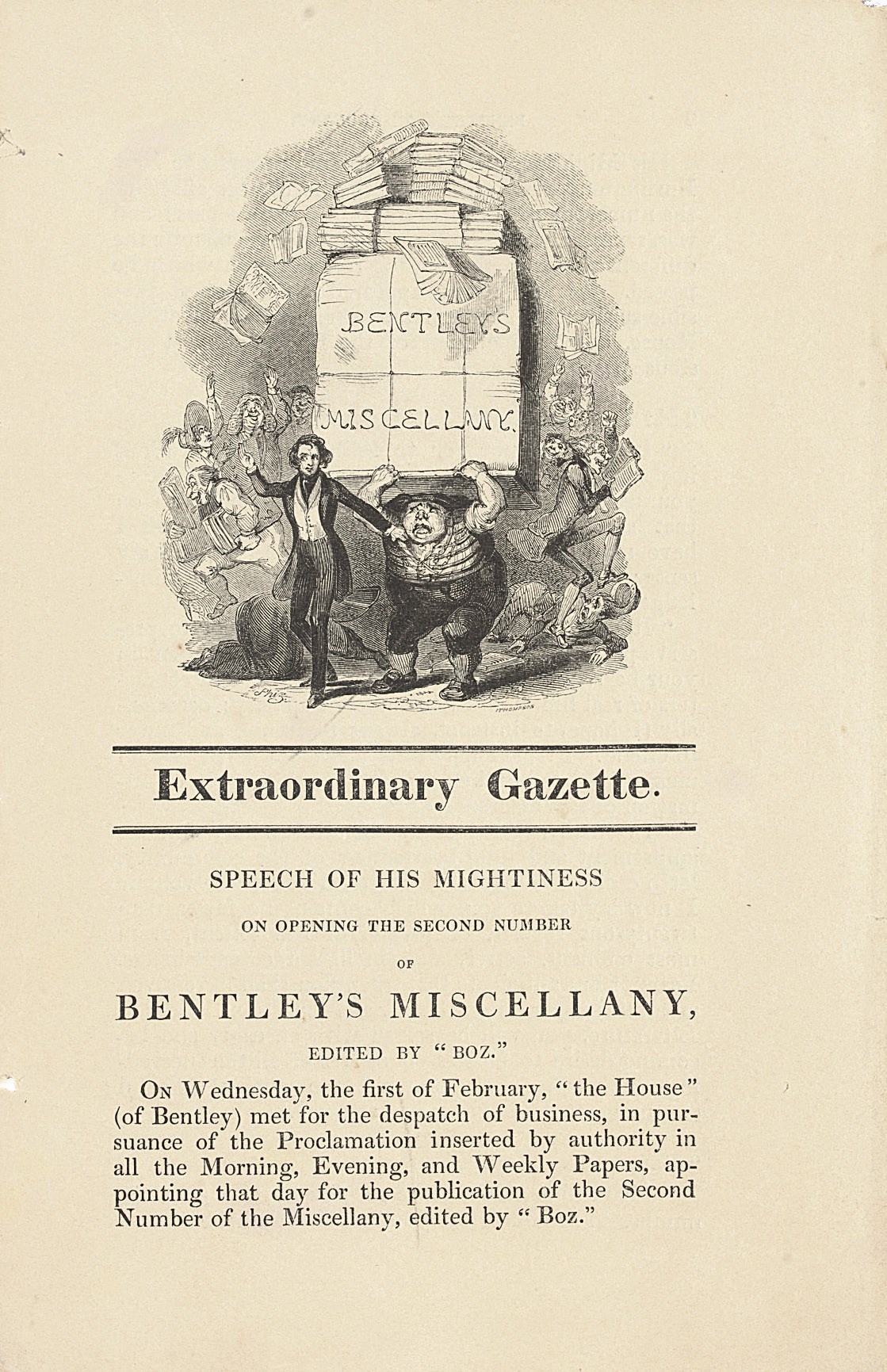 [DICKENS, Charles]. Extraordinary Gazette: Speech of his Mightiness on opening the Second Number of Bentley's Miscellany, edited by "Boz". [London: Richard Bentley, March 1837].