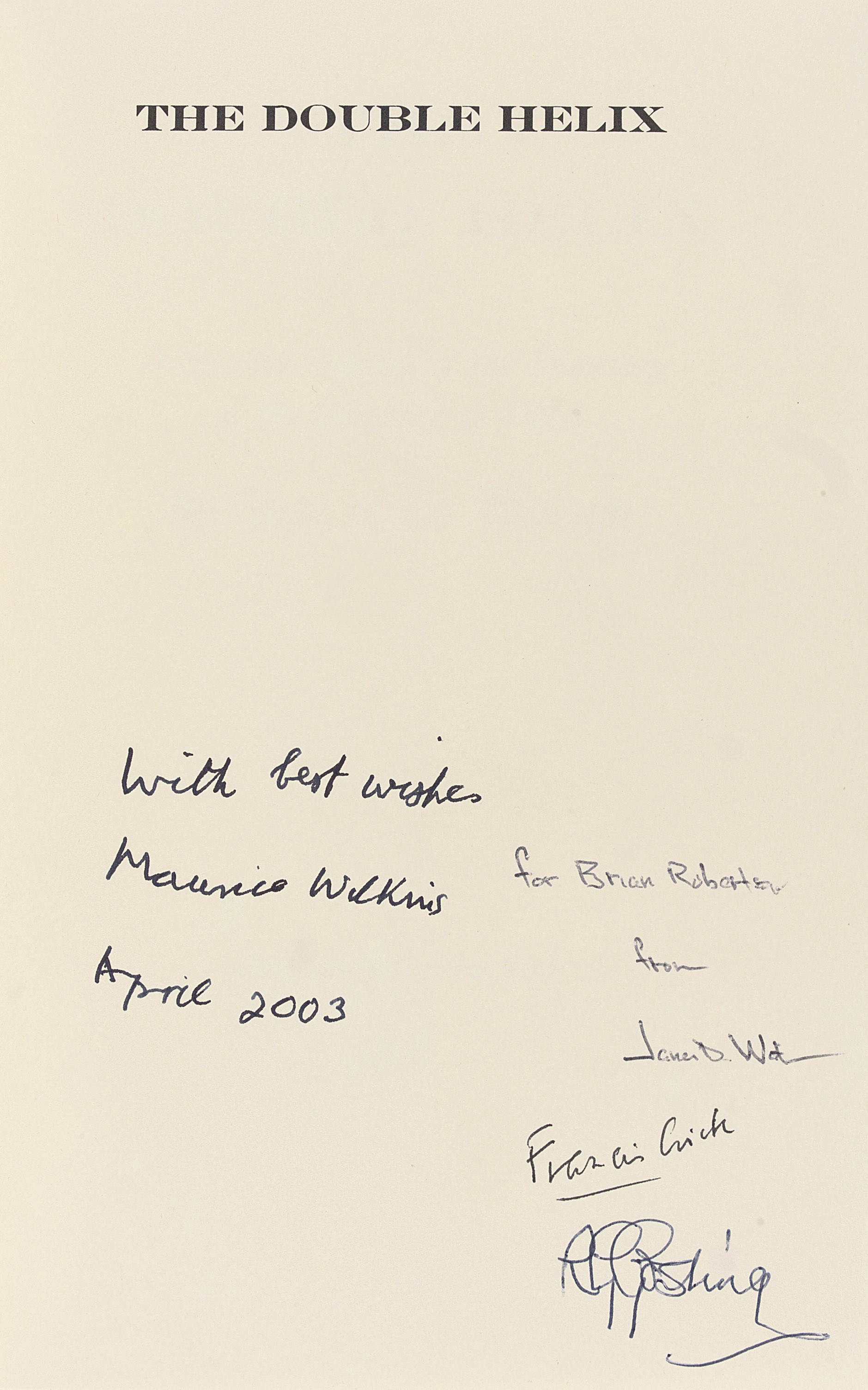 WATSON, James Dewey (b. 1928). The Double Helix. A Personal Account of the Discovery of the Structure of DNA. New York: Atheneum, 1968. 8° (212 x 140mm). Illustrations. Original cloth, price-clipped dust-jacket (extremities of jacket lightly rubbed with light creasing at head of spine).