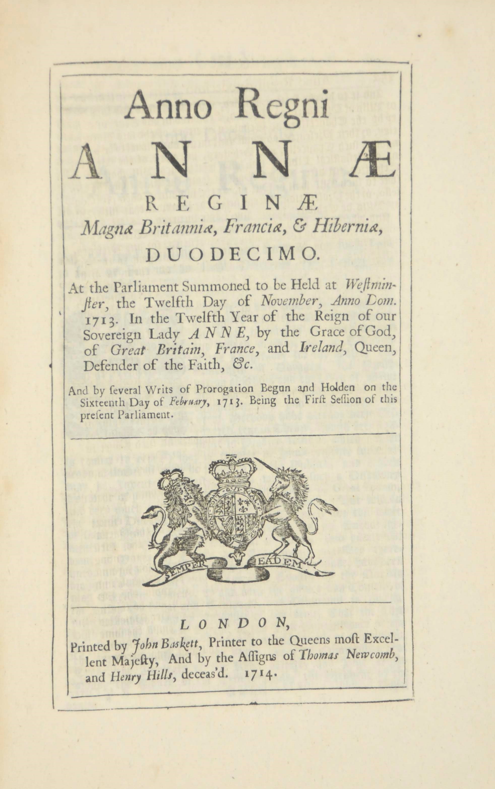 LONGITUDE - 12 Anne cap. 14. "An Act for Providing a Publick Reward for Such Persons as Shall Discover the Longitude at Sea". London: John Baskett, and the assigns of Thomas Newcomb and Henry Hills, 1714. 2° (312 x 203mm). 3 leaves. Title with woodcut royal arms, factotum initial opening text. Disbound.