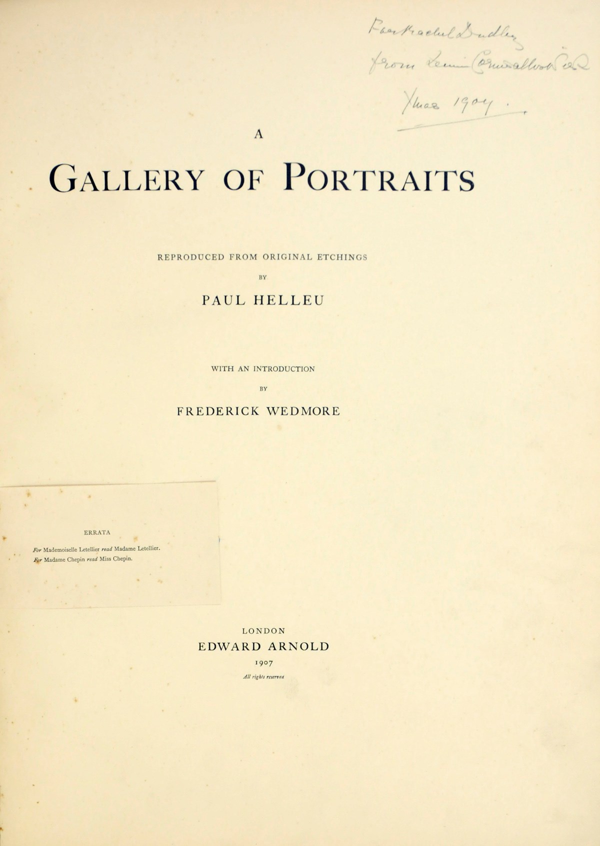 HELLEU, Paul (1859-1927).  A Gallery of Portraits. London: Edward Arnold, 1907. Large 4° (496 x 370mm). 24 coloured plates (gutta percha perished, light marginal spotting). Contemporary woven cloth, earl coronet with initials RD below (head and tail of spine frayed, spine lightly sunfaded). Provenance: Rachel Dudley (?Countess Rachel Dudley (d.1920), inscription to her, dated Christmas 1904, on title).