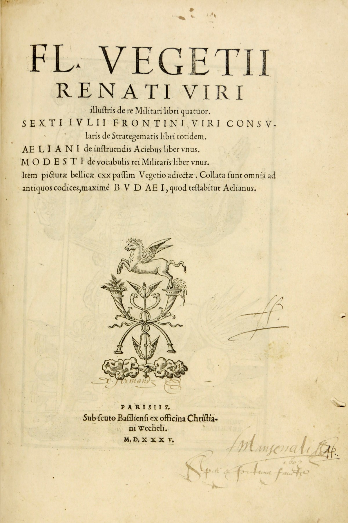 VEGETIUS RENATUS, Flavius (fl. end of 4th-beginning of 5th century). De re militari libri quatuor, and other texts. Edited by Guillaume Budé (1467-1540). Paris: Christian Wechel, 1535. 2° (329 x 216mm). Roman and Greek types. 120 full-page woodcuts (including one repeated twice), one half-page cut, numerous text diagrams, Wechel device on title and final verso. (Two marginal wormholes in first quires, narrow dampstain in a few upper margins.) Contemporary calf, sides ruled in blind with gilt fleurons at centre and corners, red leather spine label (rubbed, rebacked, recornered and repaired). Provenance: de Firmend (early title inscription) --Mansencal 1603 (gift inscription from Innocent [?] dated 1602 at end).
