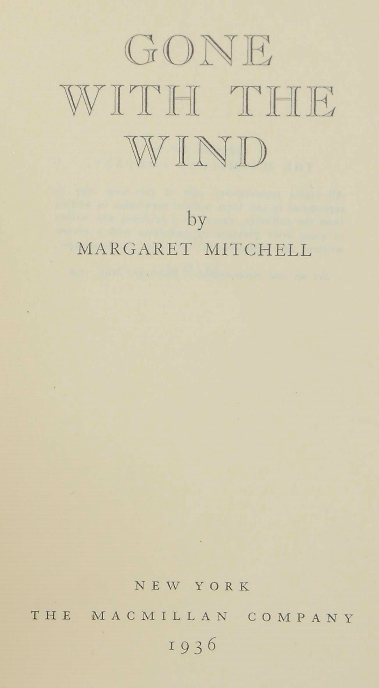 MITCHELL, Margaret (1900-49).  Gone with the Wind. New York: Macmillan, 1936. 8° (216 x 148mm). Half title (title with clean marginal tear). Original grey cloth, title in blue on spine and front cover (spine browned, covers lightly spotted), dust-jacket (jacket laid down with repairs), slipcase. FIRST EDITION, FIRST ISSUE, with May 1936 publishing date.